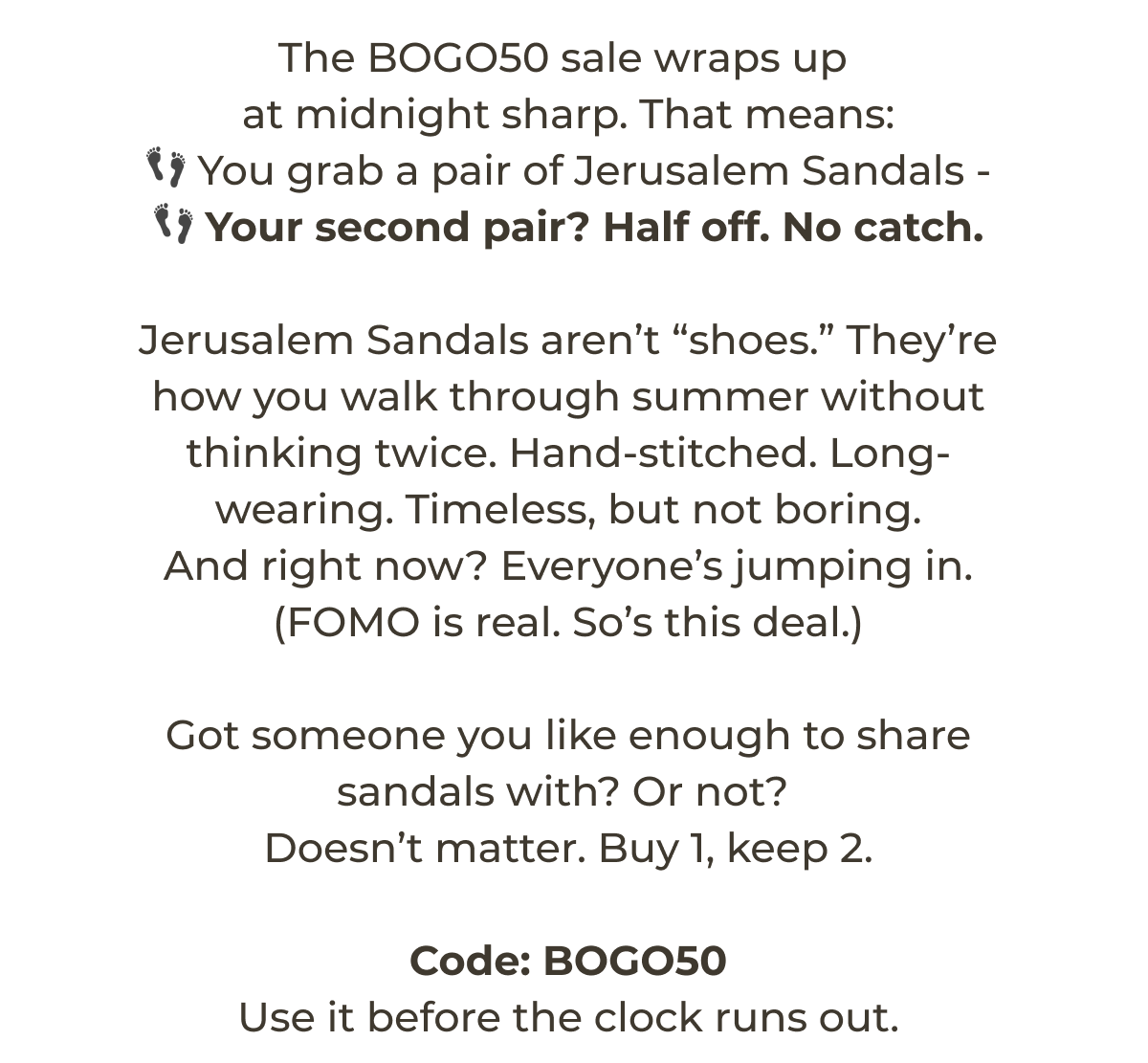 The BOGO50 sale wraps up at midnight sharp