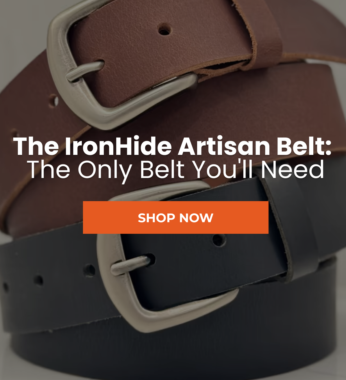 The IronHide Artisan Belt: The Only Belt You'll Need