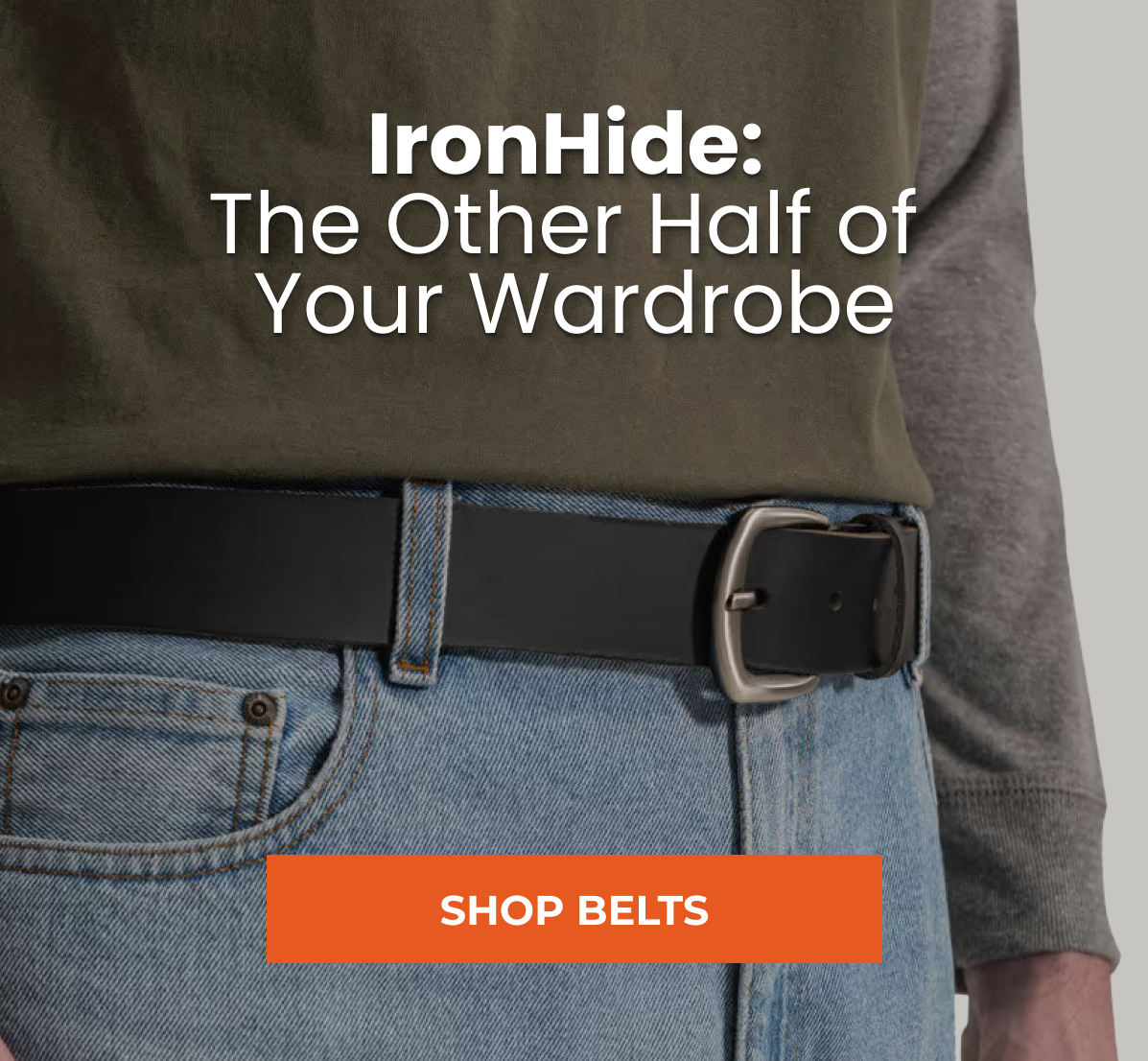 IronHide:  The Other Half of Your Wardrobe
