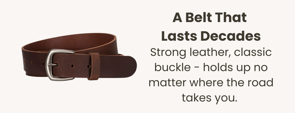 A Belt That Lasts Decades