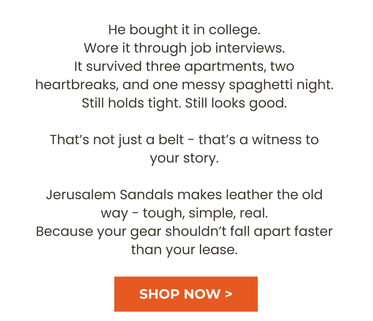 He bought it in college. Wore it through job interviews.