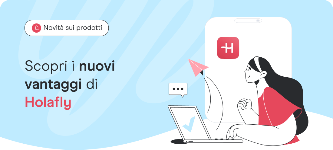 Chez Holafly, de nouveaux avantages t'attendent !