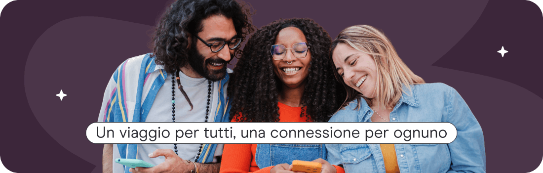Un viaggio per tutti, una connessione per ognuno