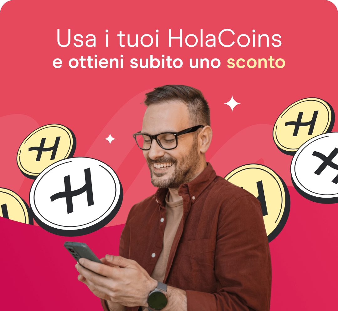 Usa i tuoi HolaCoins e ottieni subito uno sconto