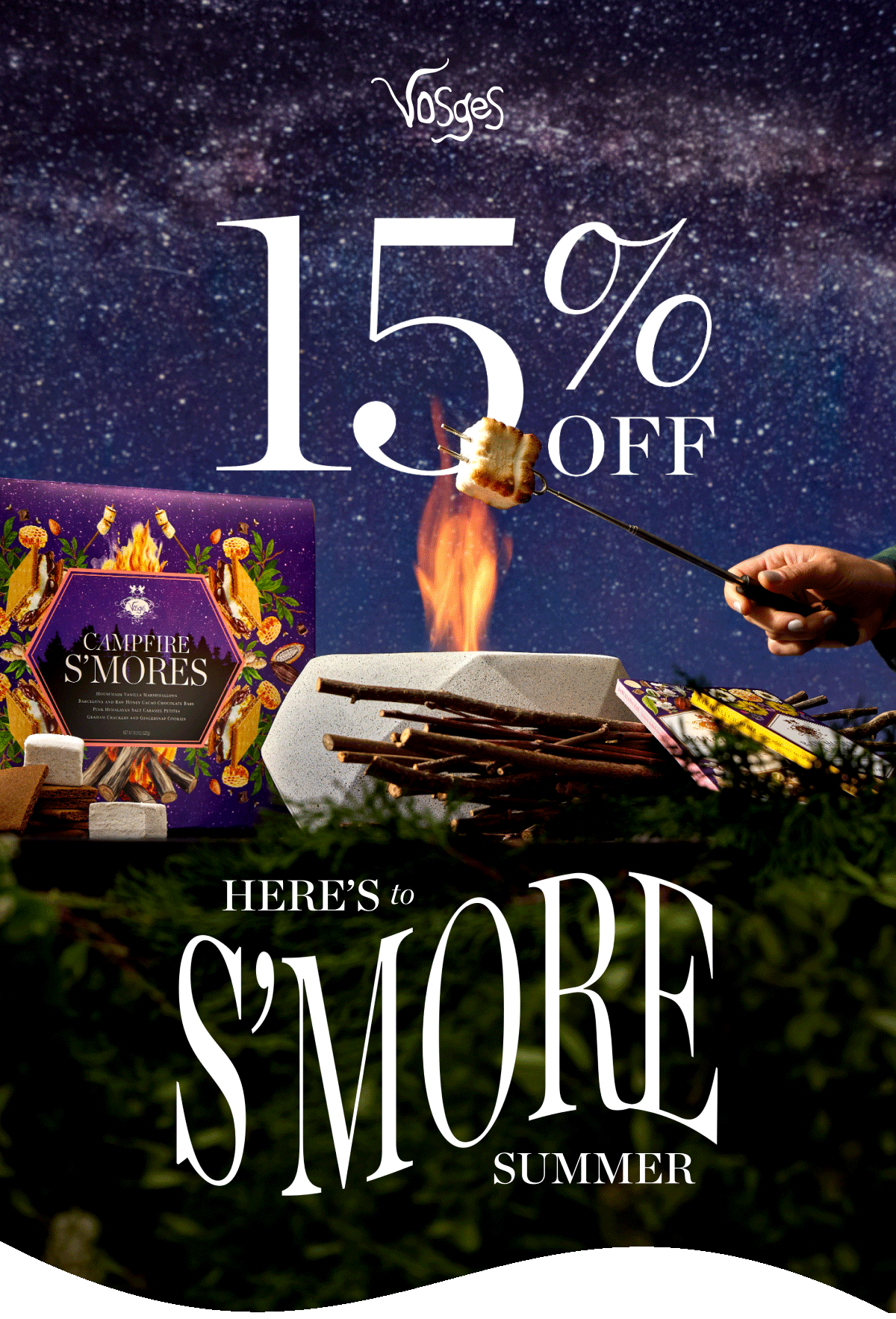 Vosges: 15% OFF Campfire S'mores. Here's to S'more Summer.