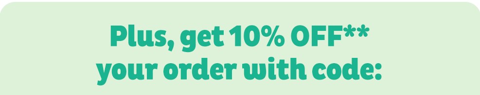 Plus, get 10% OFF your order with code: