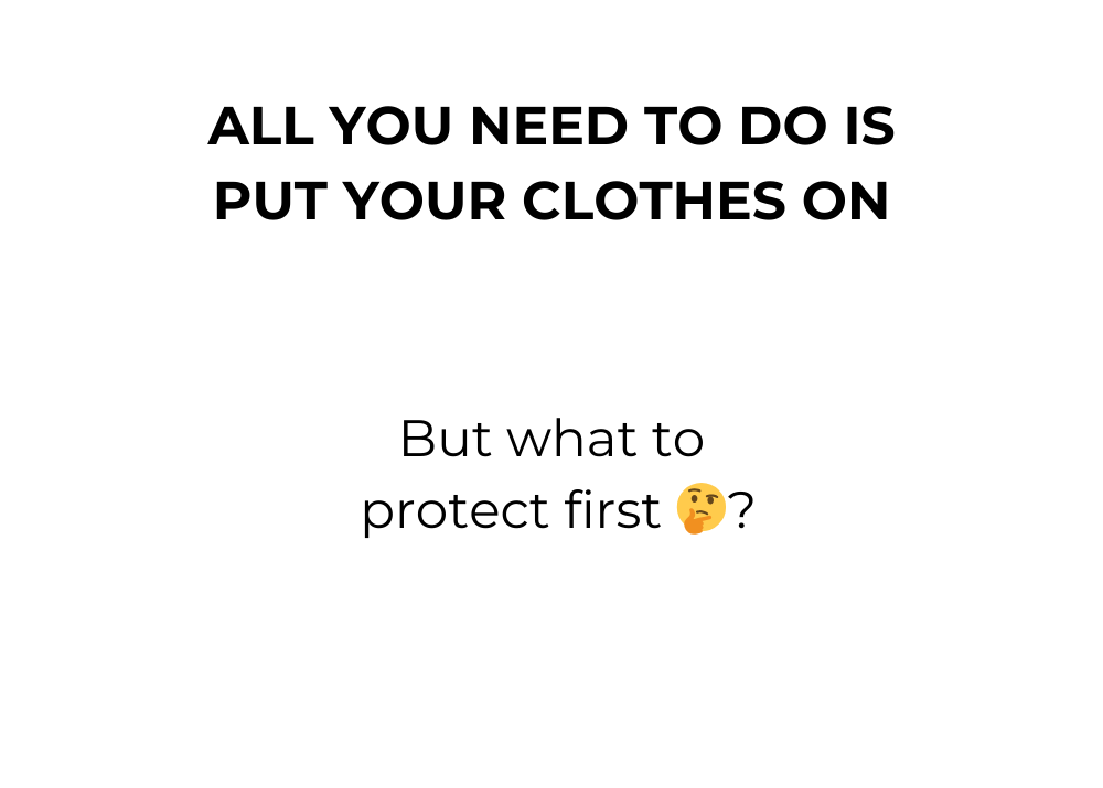 What protection should you choose first?