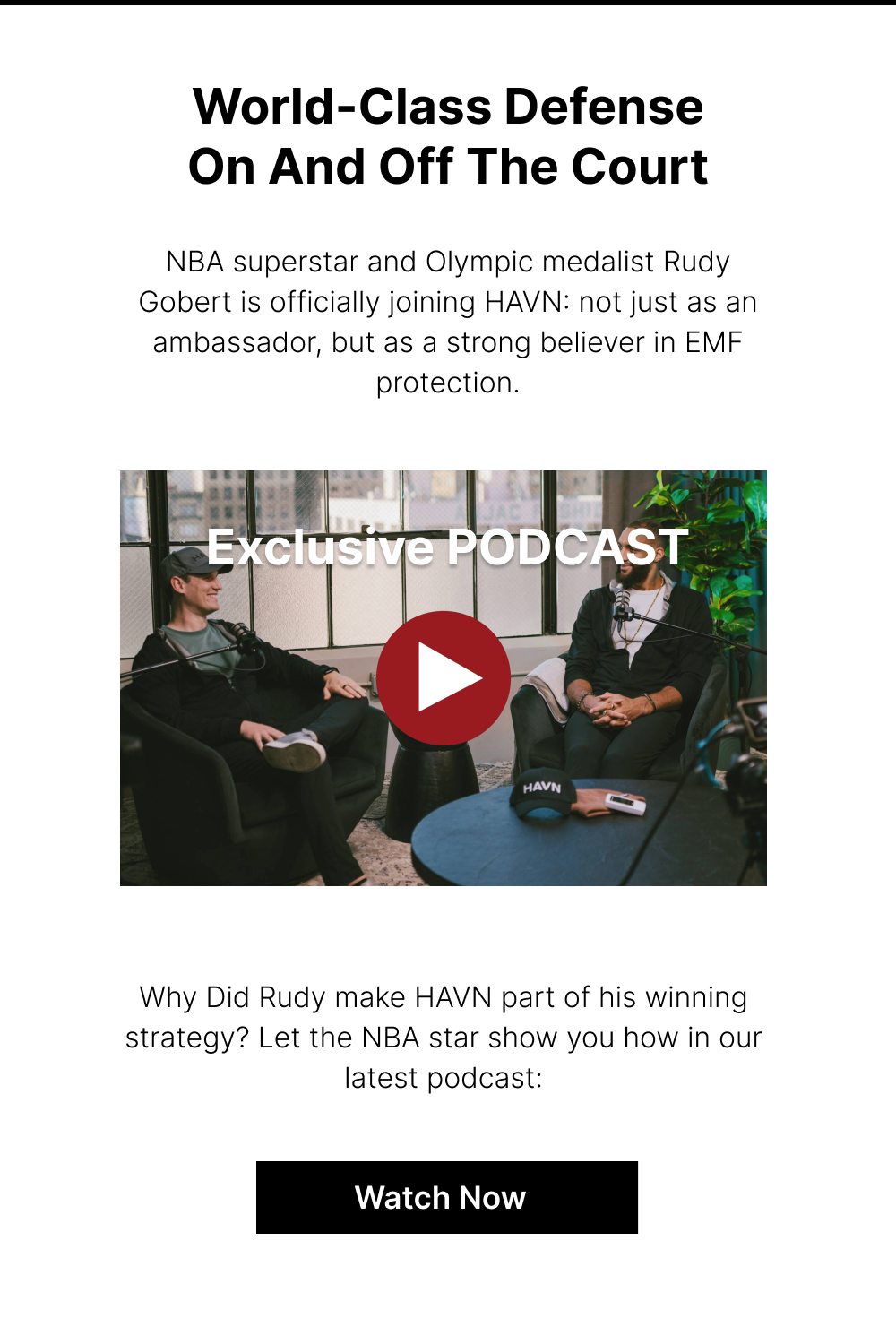 NBA superstar and Olympic medalist Rudy Gobert is officially joining HAVN: not just as an ambassador, but as a strong believer in EMF protection.