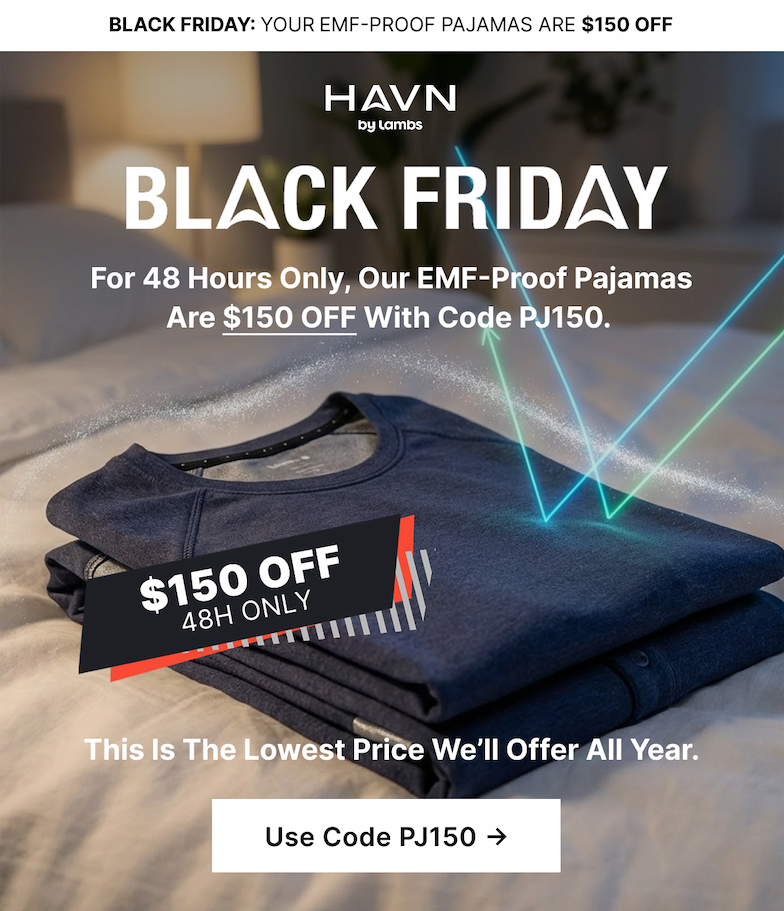For 48 hours only, our EMF-Proof Pajamas are $150 OFF with code PJ150. 