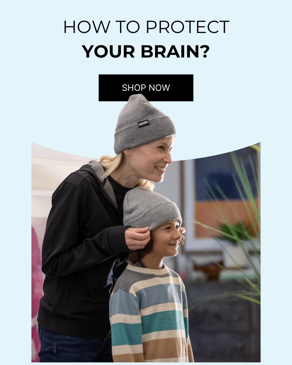 How to protext your brain