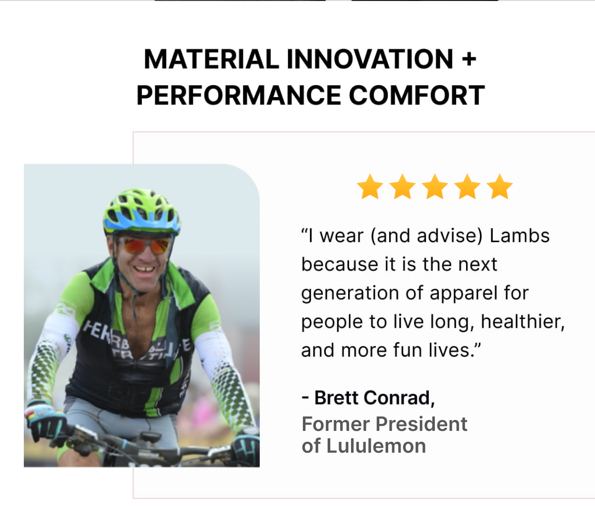 MATERIAL INNOVATION + PERFORMANCE COMFORT