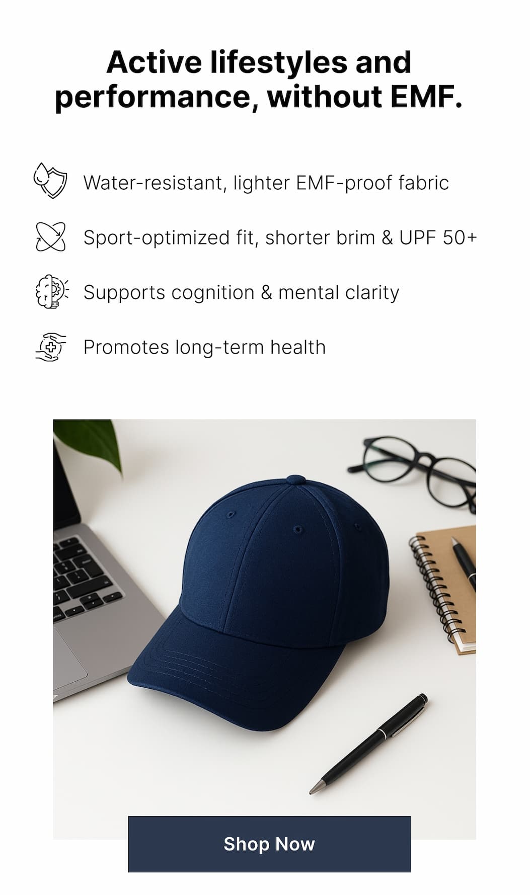 Water-resistant, lighter EMF-proof fabric  Sport-optimized fit, shorter brim & UPF 50+