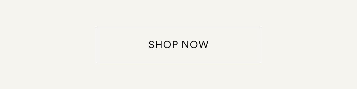 SHOP NOW >>