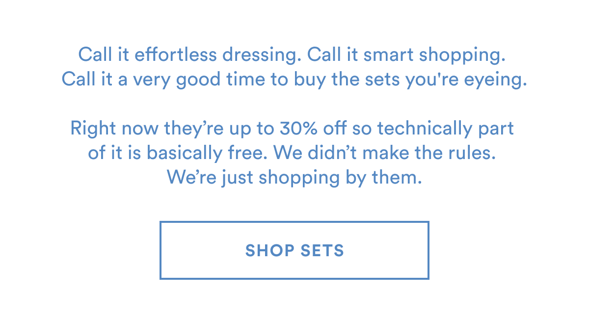 SHOP SETS >>