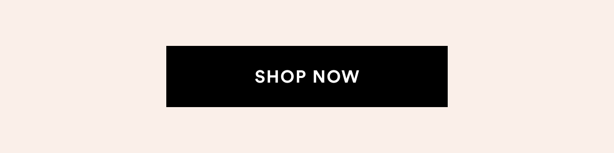 SHOP NOW >>
