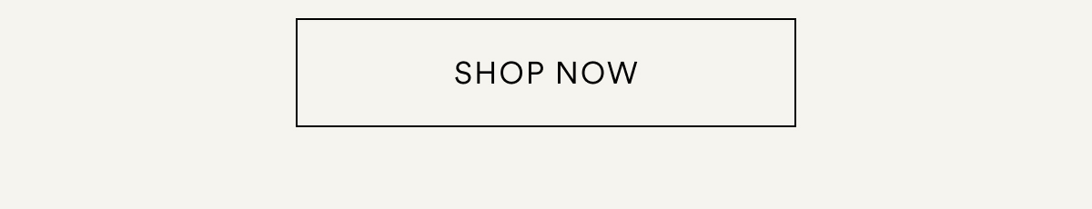 SHOP NOW >>