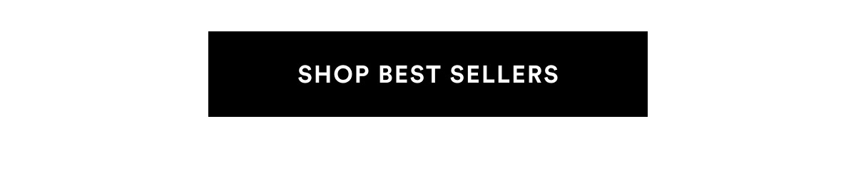 SHOP BEST SELLERS >>