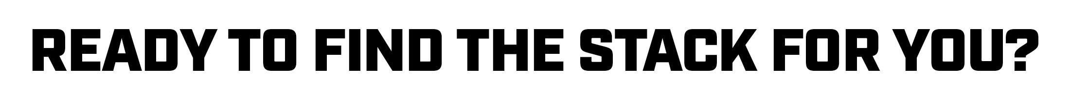 FIND YOUR STACK & SAVE BIG!