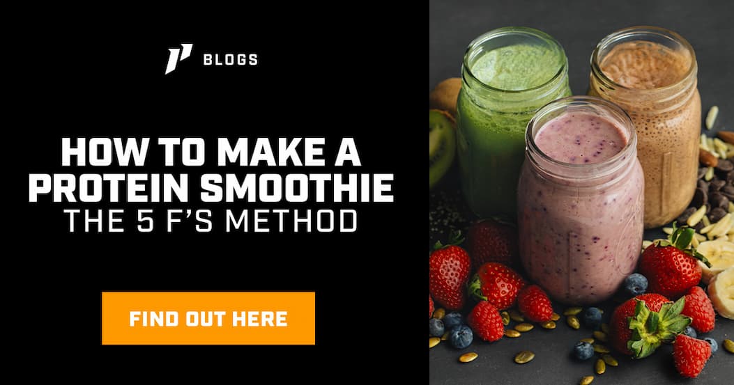 How To Make A Protein Smoothie: The 5 F's Method