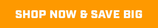 Shop Now & Save Big