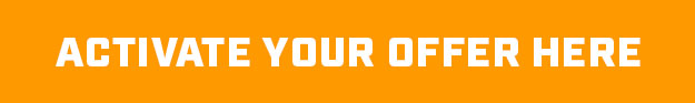ACTIVATE YOUR OFFER HERE