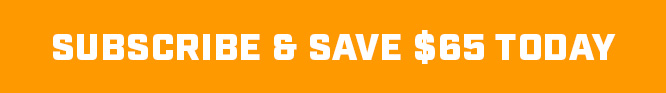 Subscribe & Save $65 Today