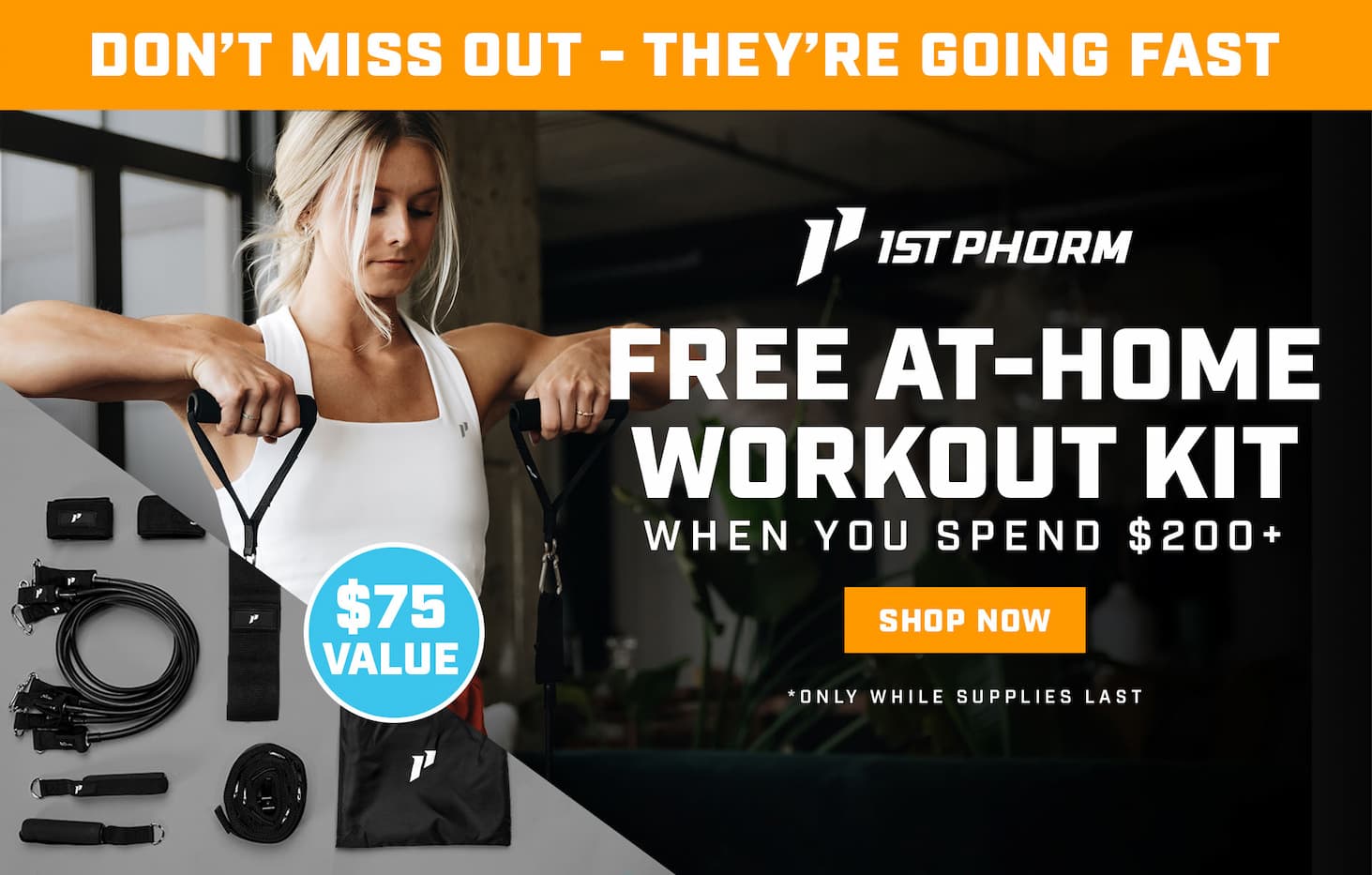 Spend $200 - Get A Free At-Home Workout Kit ($75 Value)
