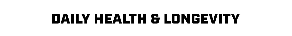 Daily Health & Longevity