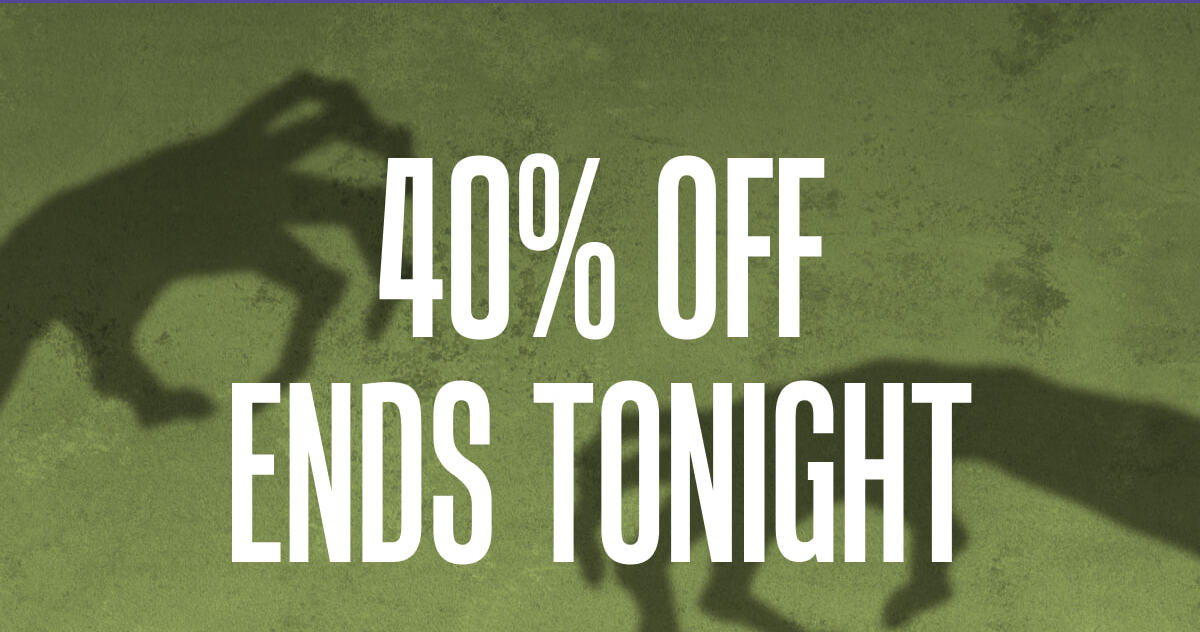 40% Off Ends Tonight