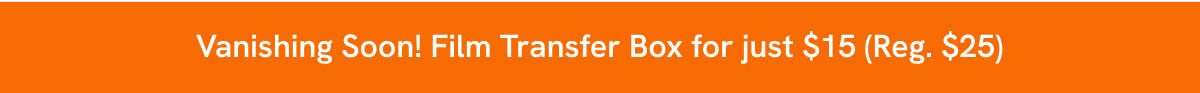 Vanishing Soon! Film Transfer Box for just $15 