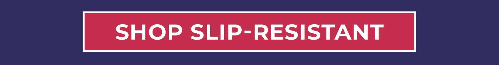 Shop Slip-Resistant
