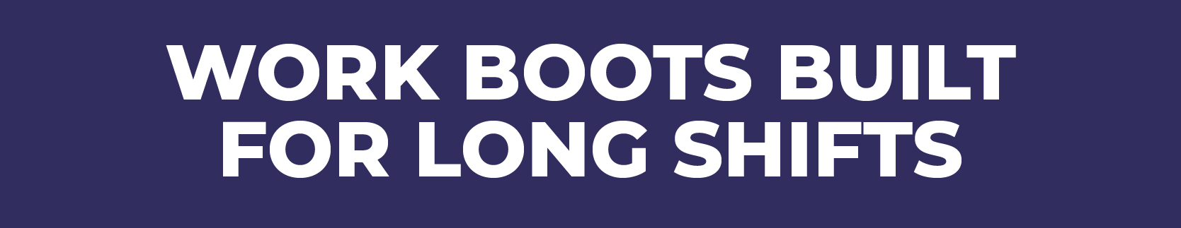 Work Boots Built for Long Shifts