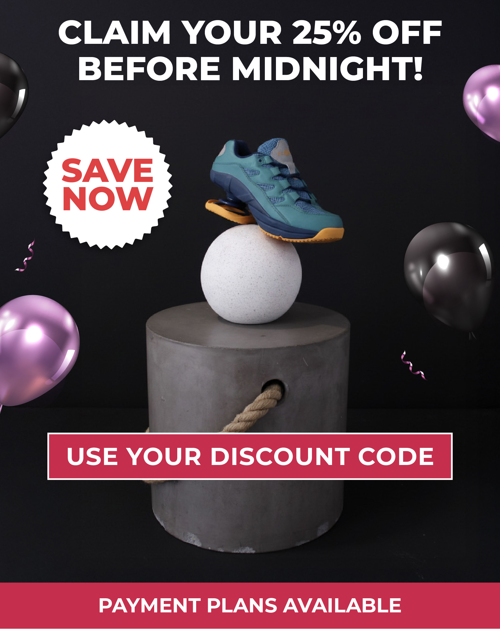  Claim your 25% Off before MIDNIGHT!