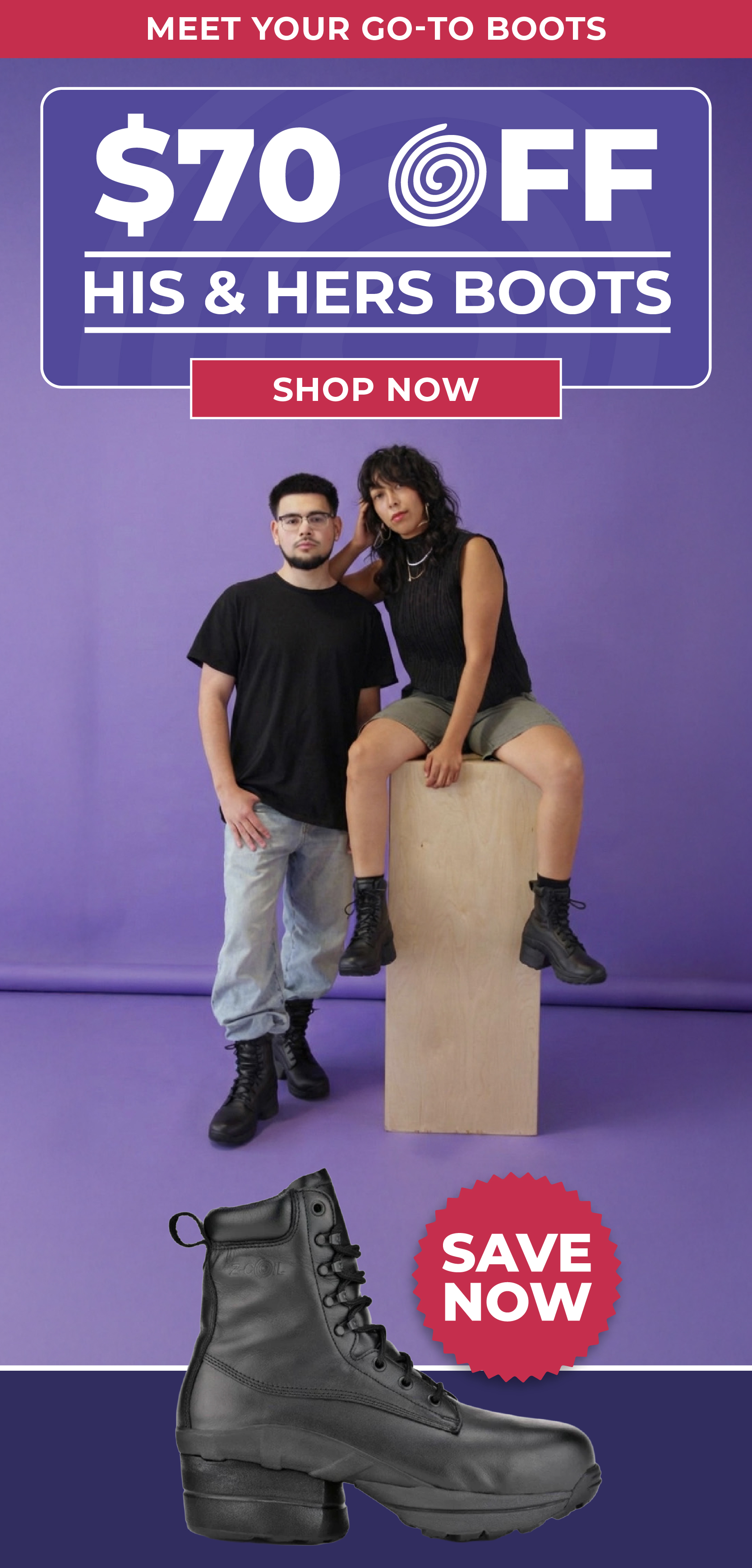 Meet Your Go-To Boots $70 OFF His & Hers Boots