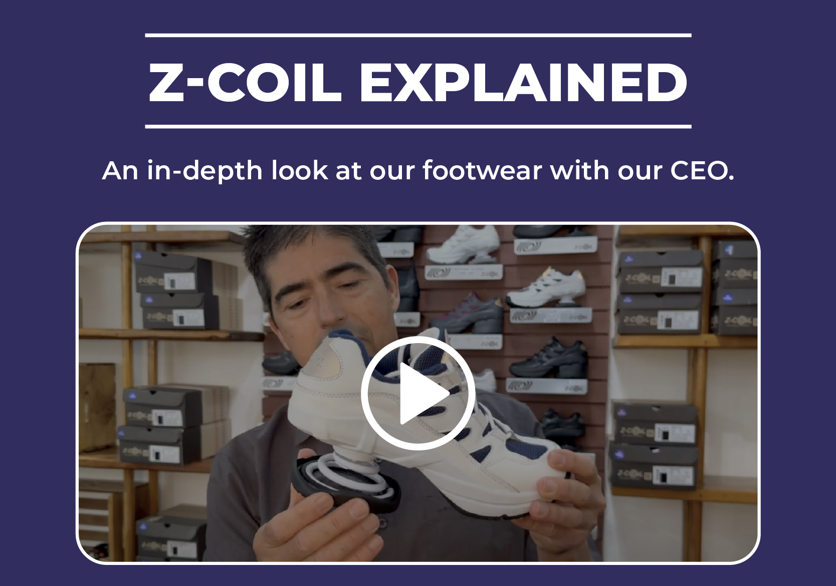 Z-CoiL Explained An in-depth look at our footwear with our CEO.