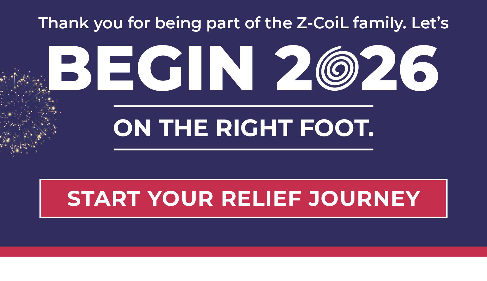 Thank you for being part of the Z-CoiL family. Let's begin 2026 on the right foot.