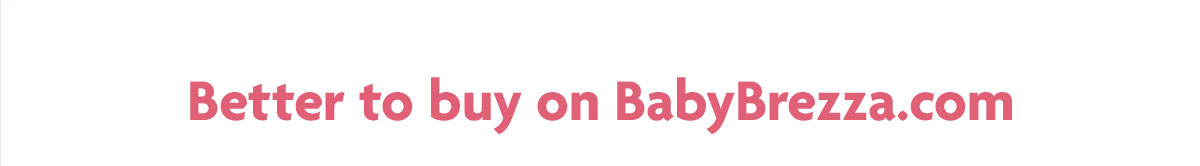 Better to buy on BabyBrezza.com