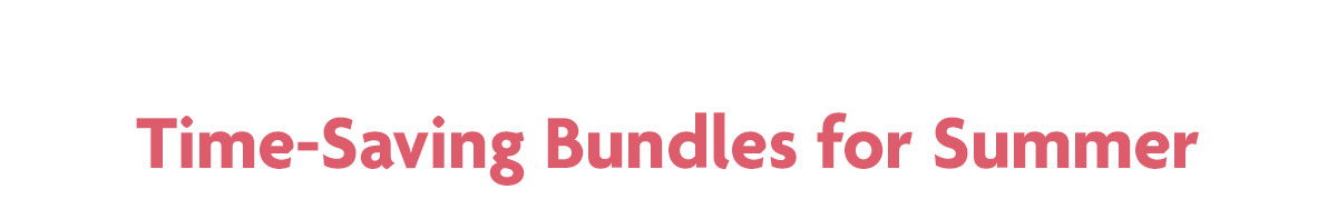 Time-Saving Bundles for Summer