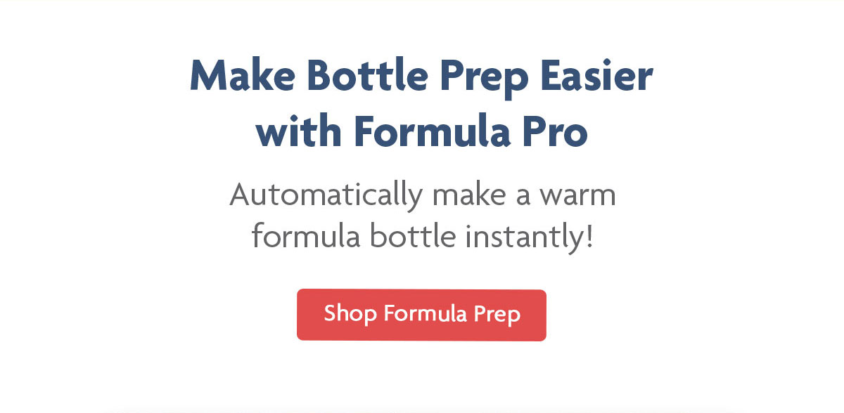 Make Bottle Prep Easier with Formula Pro | Shop Formula Prep | No more tears at feeding time!