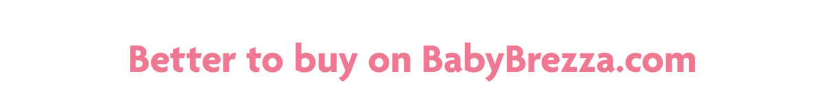 Better to buy on BabyBrezza.com