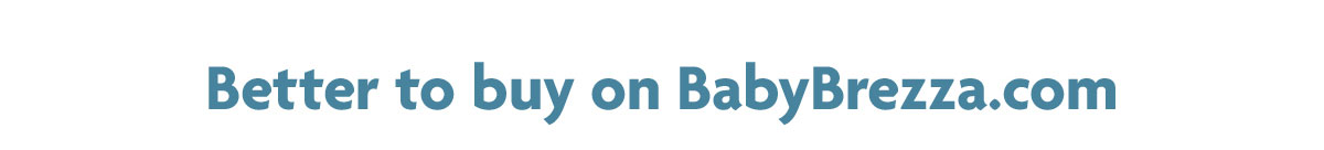 Better to buy on BabyBrezza.com