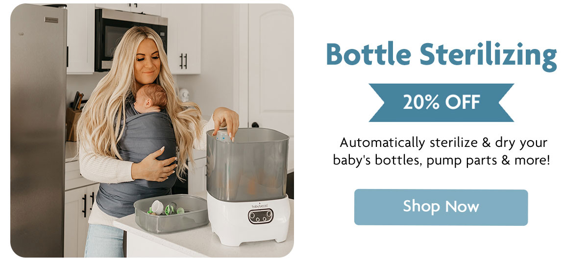 Bottle Sterilizing 20% OFF | Shop Now