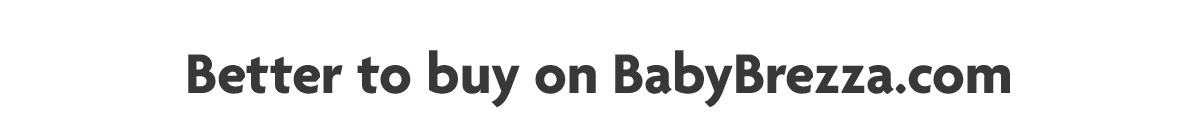 Better to buy on BabyBrezza.com