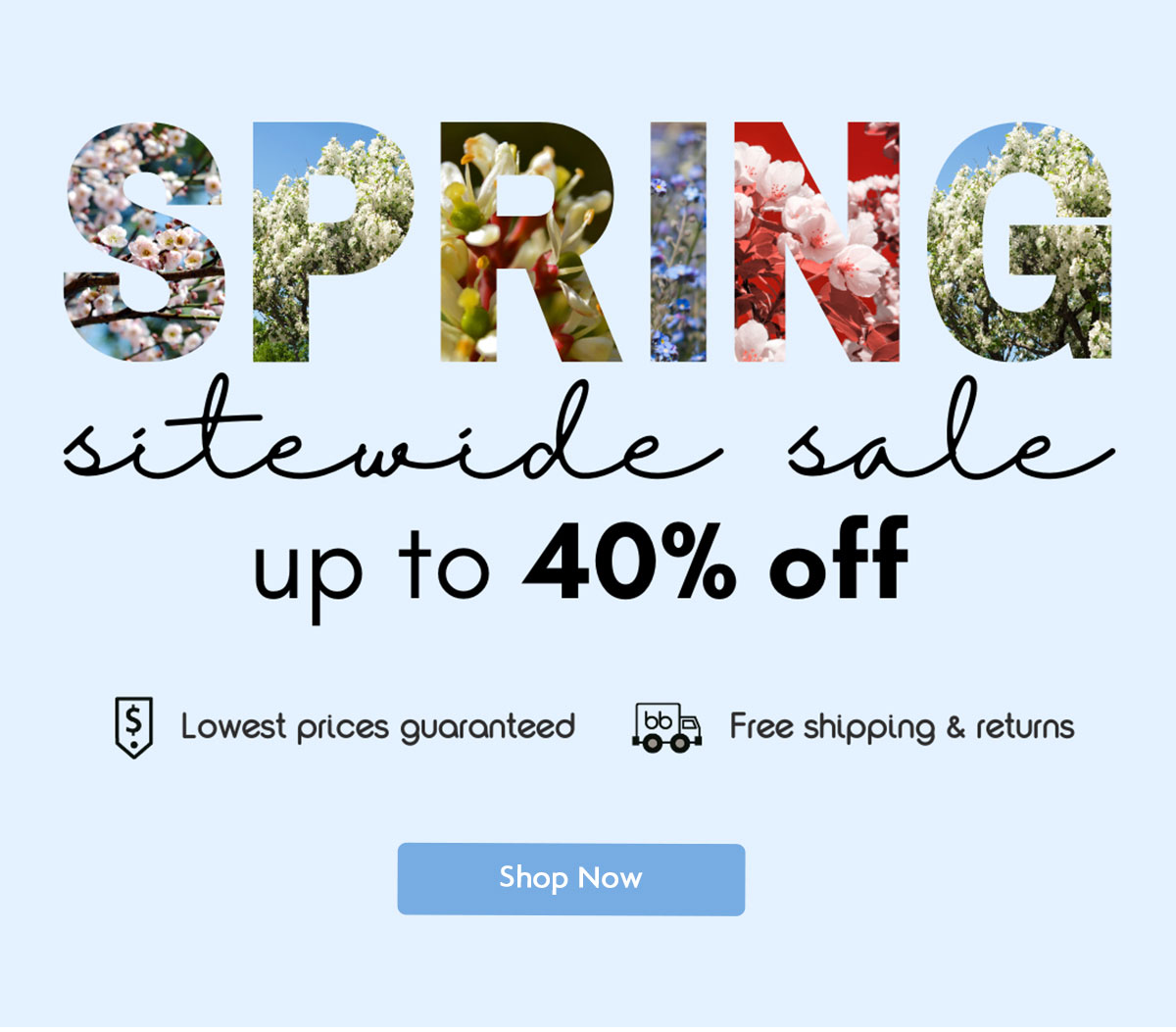 Spring sitewide sale up to 40% off | Shop Now