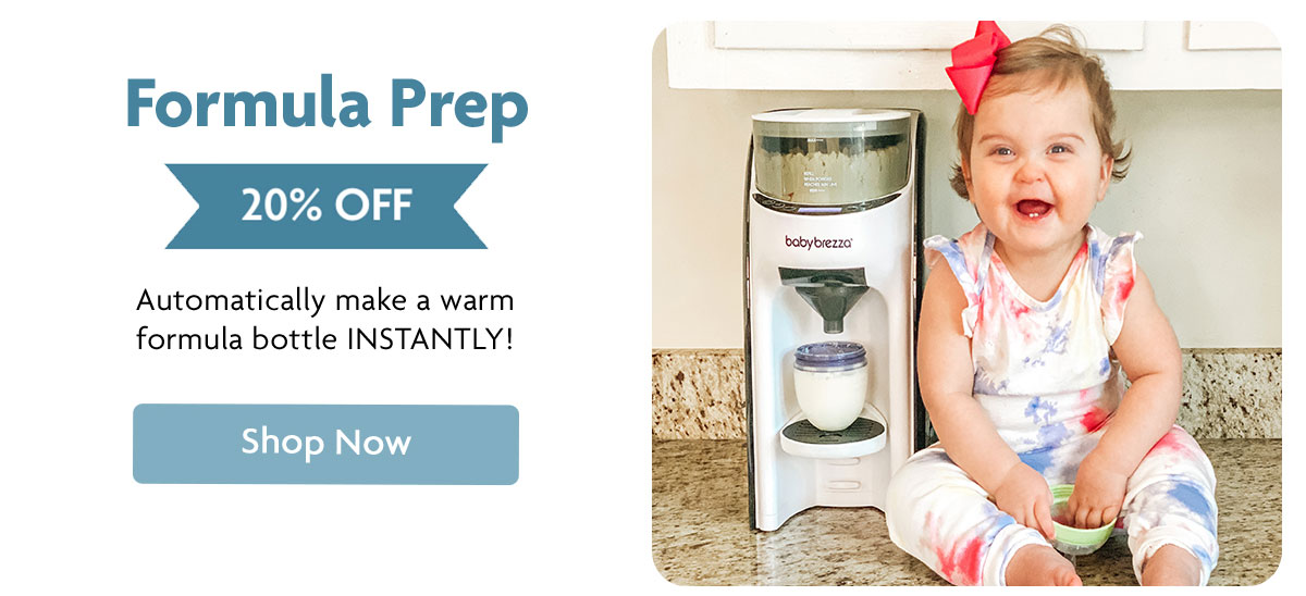 Formula Prep 20% OFF | Shop Now