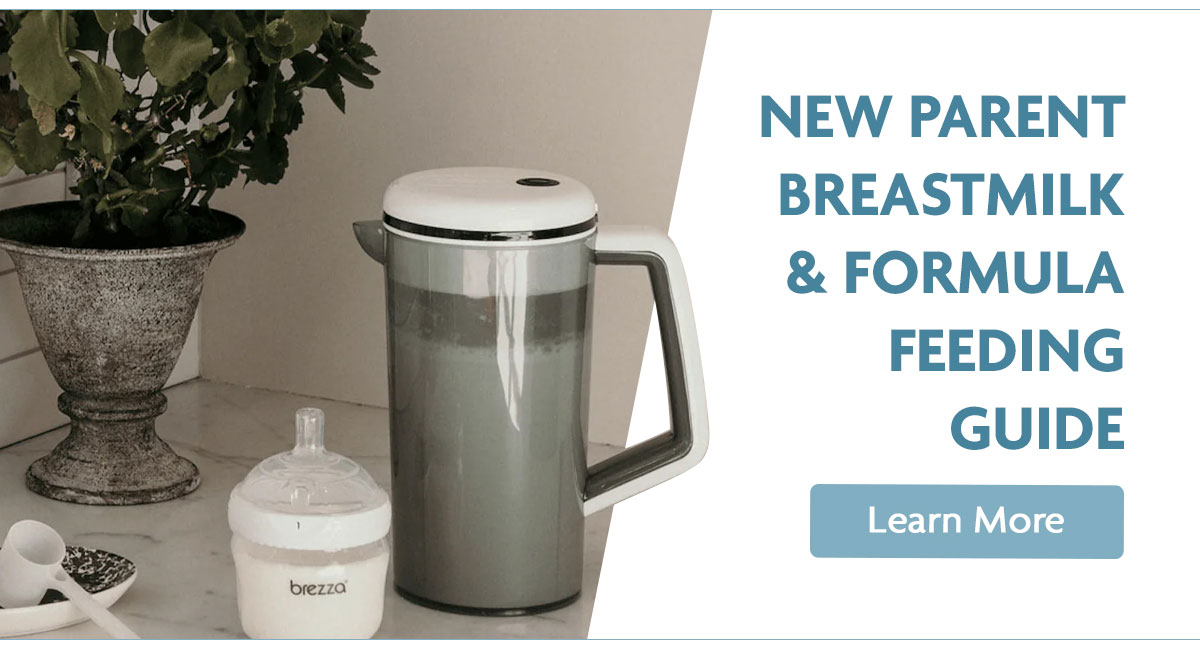 NEW PARENT BREASTMILK & FORMULA FEEDING GUIDE | Learn More