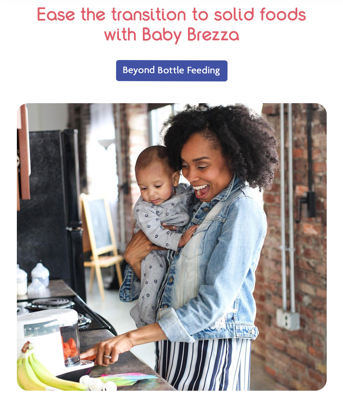 Ease the transition to solid foods with Baby Brezza | Beyond Bottle Feeding
