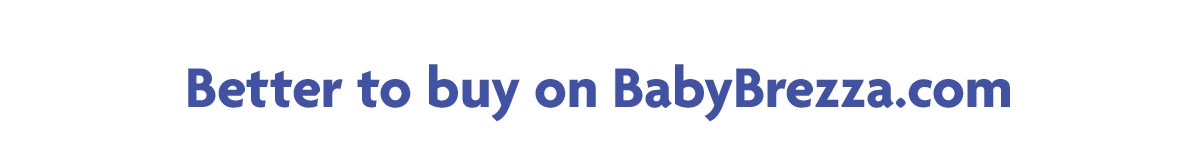 Better to buy on BabyBrezza.com