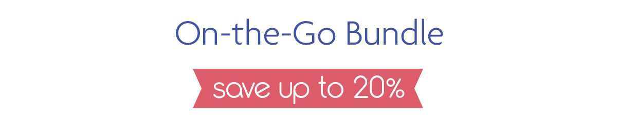 On-the-Go Bundle | Save up to 20%