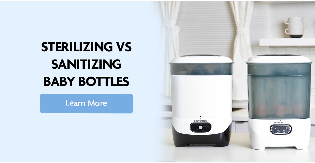 STERILIZING VS SANITIZING BABY BOTTLES | Learn More